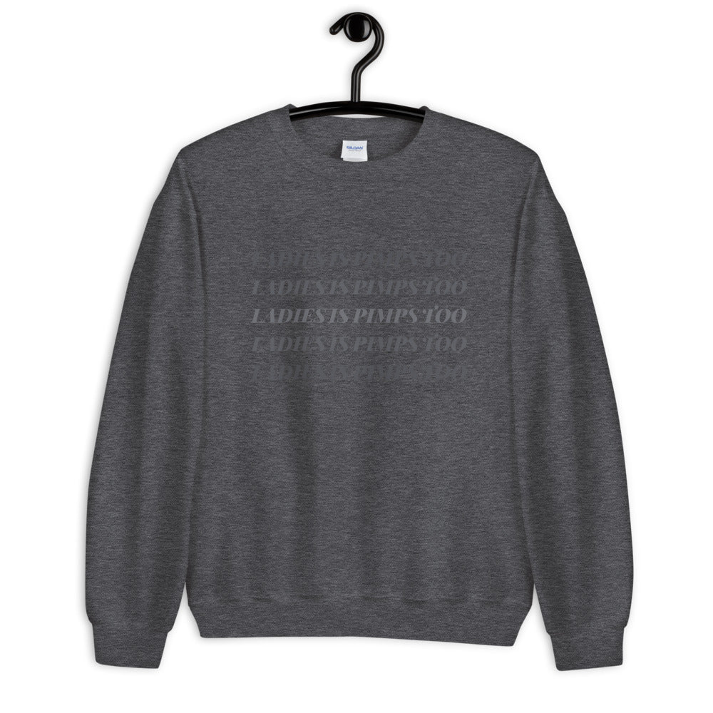 Ladies Is Pimps Too Chromatic Sweatshirt - Muted