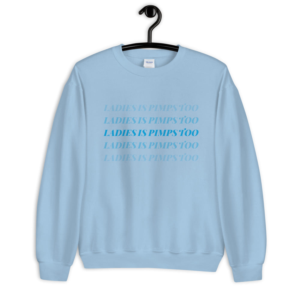 Ladies Is Pimps Too Chromatic Sweatshirt - Colors