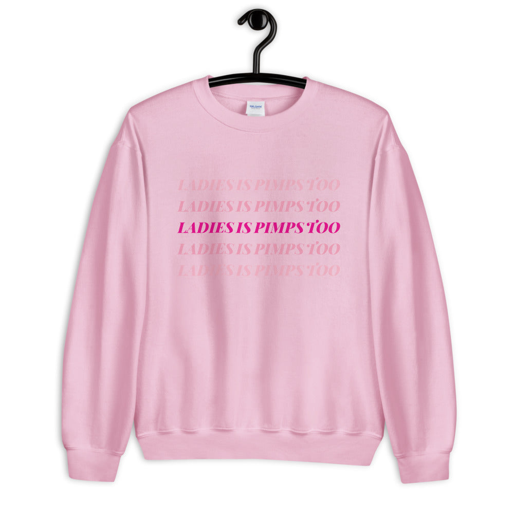 Ladies Is Pimps Too Chromatic Sweatshirt - Colors