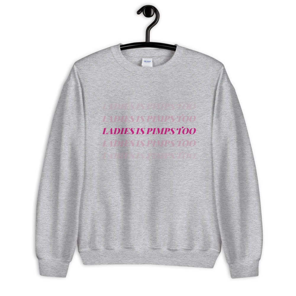 Ladies Is Pimps Too Chromatic Sweatshirt - Colors