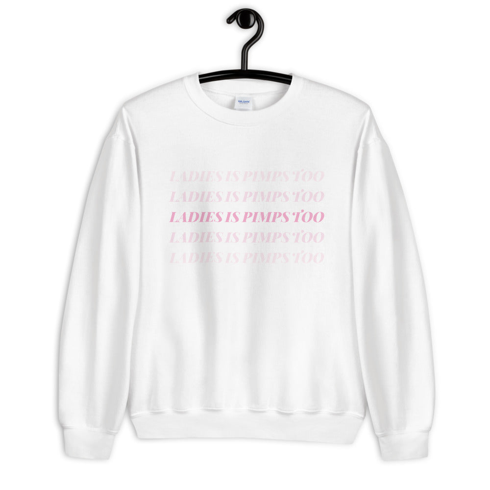 Ladies Is Pimps Too Chromatic Sweatshirt - Colors